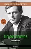 Jack London: The Complete Novels (The Greatest Writers of All Time)
