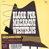 re MUSICA#9 BLOOD FOR MACARONI WESTERNS�`�E���َ̖��^�`