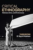 Critical Ethnography: Method, Ethics, and Performance