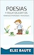POESÍAS Y RELATOS CORTOS: HOMENAJE A PERSONAS Y PERSONAJES (Spanish Edition)