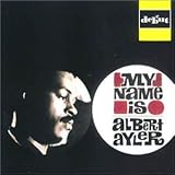 マイ・ネーム・イズ・アルバート・アイラー