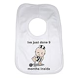 Ive Just Done 9 Months Inside Funny Baby Bib by 2Personal