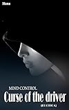 Mind control: Curse of the driver (bedtime stories for adults) (English Edition)