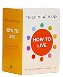 How To Live: The Mindfulness Essentials Series By Thich Nhat Hanh