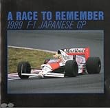 A Race To Remember�`1989 F-1 Japanese GP�`