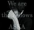【早期購入特典あり】We are the Fellows (A2ポスター付) (「We are the Fellows」ver.)
