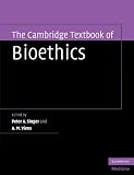 The Cambridge Textbook of Bioethics