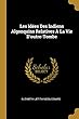 Les Idées Des Indiens Algonquins Relatives À La Vie d'Outre-Tombe