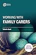 Working With Family Carers (Critical Skills for Social Work)