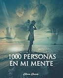 1000 personas en mi mente: 1000 personas en mi mente (Spanish Edition)