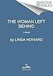 The Woman Left Behind: A Novel