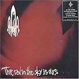 Red In The Sky Is Ours