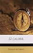 32 Caliber - Illustrated Classics - [Wordsworth Classics] - (ILLUSTRATED) (English Edition)