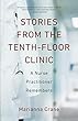 Stories from the Tenth-Floor Clinic: A Nurse Practitioner Remembers