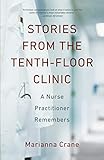 Stories from the Tenth-Floor Clinic: A Nurse Practitioner Remembers