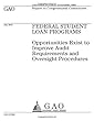 Federal Student Loan Programs: Opportunities Exist to Improve Audit Requirements and Oversight Procedures: Report to Congressional Committees