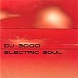 Electric Soul: Mixed By DJ 3000