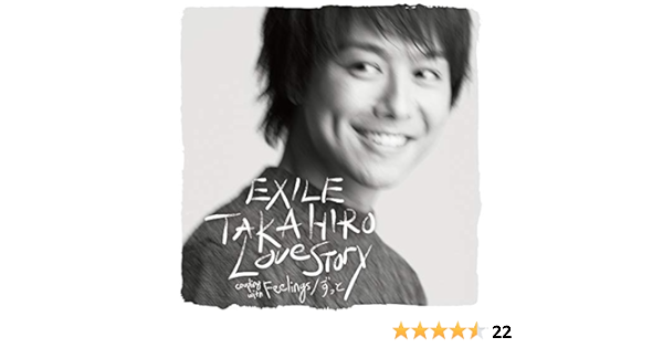Amazon Music Exile Takahiroのlove Story Amazon Co Jp