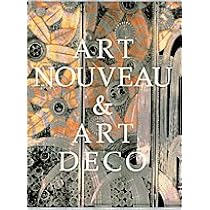 アール・ヌーヴォーとアール・デコ: 甦る黄金時代 |本 | 通販 | Amazon