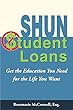 Shun Student Loans: Get the Education You Need for the Life You Want (English Edition)
