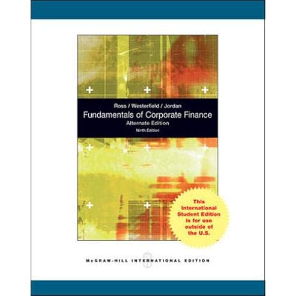 Fundamentals of Corporate Finance: 2024 Release ISE : Ross