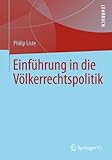 Einfuehrung in die Voelkerrechtspolitik