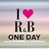 DJ KOHNO（ケツメイシ）「I LOVE R&B ～The New Decade introducing『ONE DAY』mixed by DJ KOHNO [from KETSUMEISHI]」