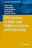 GPU Solutions to Multi-scale Problems in Science and Engineering (Lecture Notes in Earth System Sciences)