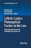Leibniz: Logico-Philosophical Puzzles in the Law: Philosophical Questions and Perplexing Cases in the Law (Law and Philosophy Library)