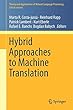 Hybrid Approaches to Machine Translation (Theory and Applications of Natural Language Processing)