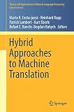 Hybrid Approaches to Machine Translation (Theory and Applications of Natural Language Processing)