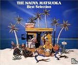 THE NAOYA MATSUOKA�`Best Selection�`