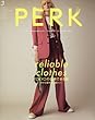 PERK (24)2018年 03 月号 GRIND (グラインド)増刊 (reliable clothes TOKYOの信頼できる服)