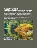 Passenger Rail Transportation in New Jersey: Metro-North Railroad, Septa, New Jersey Transit, Northeast Corridor, Acela Express
