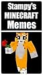 Memes: Stampy's Funny Memes: (Unofficial Minecraft-Inspired Collection Of Memes Comedy & Lovely Cake Too LOL) (English Edition)