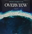 OVERVIEW 宇宙から見たちっぽけな地球のすごい景色