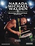 Narada Michael Walden: Drumming, Spirit and Music by Aubrey Dayle