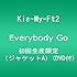 Kis-My-Ft2「Everybody Go(初回限定盤A)」