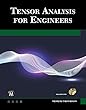 Tensor Analysis for Engineers: Transformations and Applications
