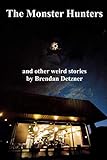 The Monster Hunters: and other weird stories (English Edition)