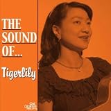 The Sound of...TIGELILY