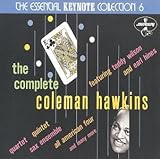The Complete Coleman Hawkins: The Essential Keynote Collection 6
