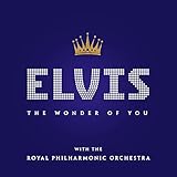 Wonder Of You: Elvis Presley With The Royal Philharmonic Orch.