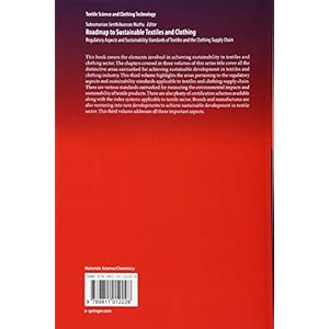 Roadmap to Sustainable Textiles and Clothing: Regulatory Aspects and Sustainability Standards of Textiles and the Clothing Supply Chain (Textile Scien