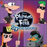 Phineas & Ferb: Across The 1st & 2nd Dimensions + 10 Bonus Tracks