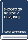 SHOOTO 2007 BEST VOL.2[DVD]