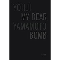 Amazon.co.jp: MY DEAR BOMB : 山本 耀司, 満田 愛: 本