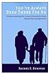 You've Always Been There for Me: Understanding the Lives of Grandchildren Raised by Grandparents (Rutgers Series in Childhood Studies)