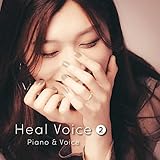 Heal Voice ② Piano & Voice
