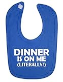 Royal Blue bib with White print 'DINNER IS ON ME.....LITERALLY' by Little Big Babies